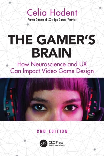 The Gamer's Brain - How Neuroscience and UX Can Impact Video Game Design