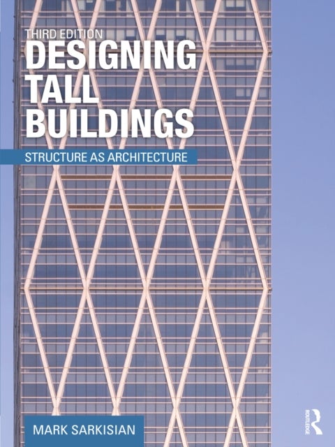 Designing Tall Buildings - Structure as Architecture
