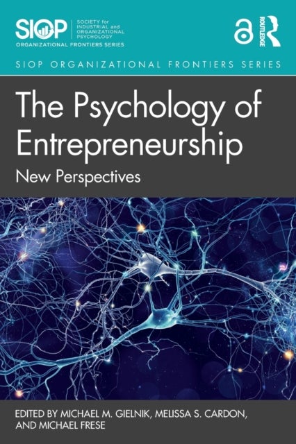 The Psychology of Entrepreneurship - New Perspectives