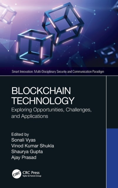 Blockchain Technology - Exploring Opportunities, Challenges, and Applications