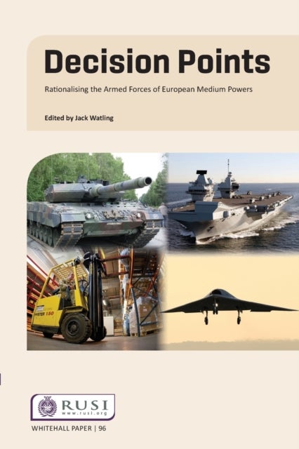 Decision Points - Rationalising the Armed Forces of European Medium Powers