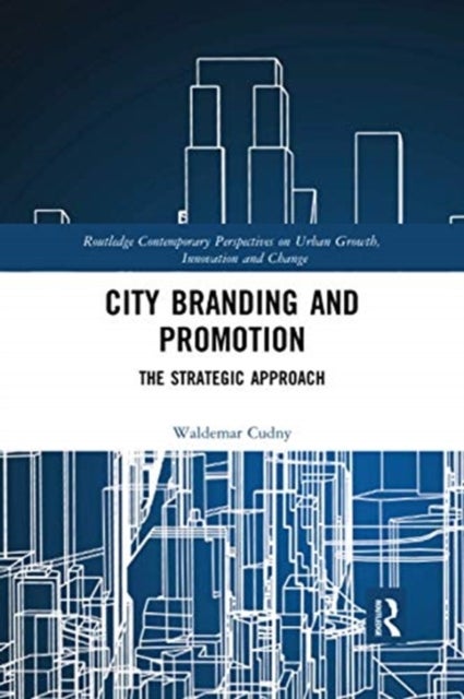City Branding and Promotion - The Strategic Approach