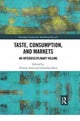 Taste, Consumption and Markets