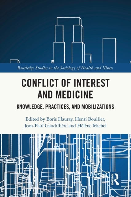 Conflict of Interest and Medicine - Knowledge, Practices, and Mobilizations