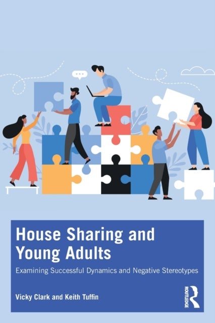 House Sharing and Young Adults - Examining successful dynamics and negative stereotypes