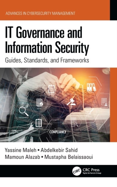 IT Governance and Information Security - Guides, Standards, and Frameworks