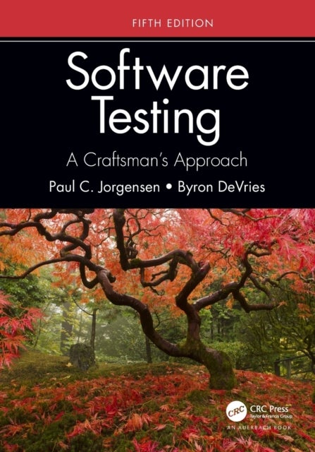 Software Testing - A Craftsman’s Approach, Fifth Edition