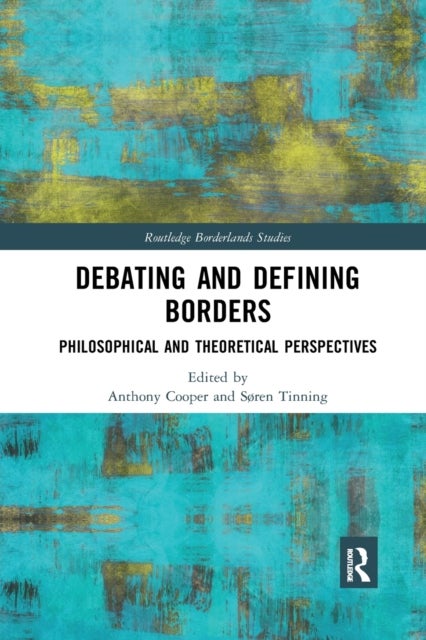 Debating and Defining Borders - Philosophical and Theoretical Perspectives