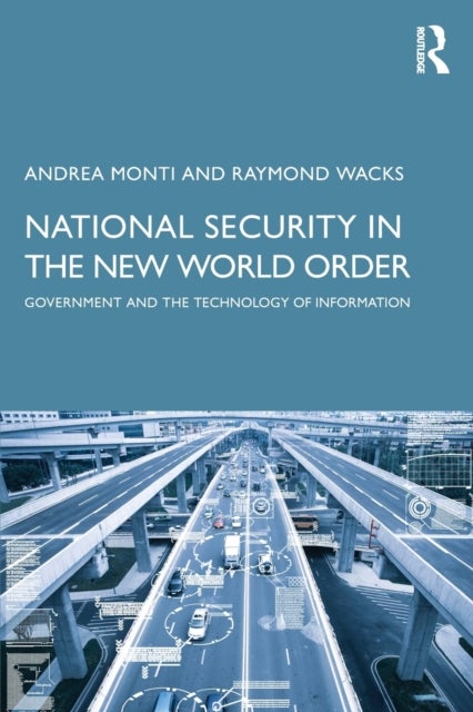 National Security in the New World Order - Government and the Technology of Information