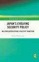 Japan's Evolving Security Policy