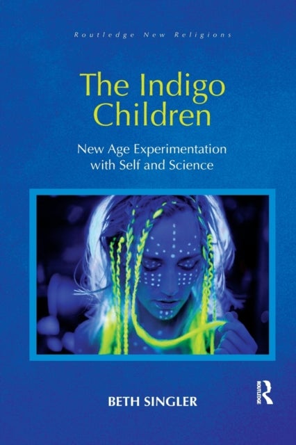The Indigo Children - New Age Experimentation with Self and Science