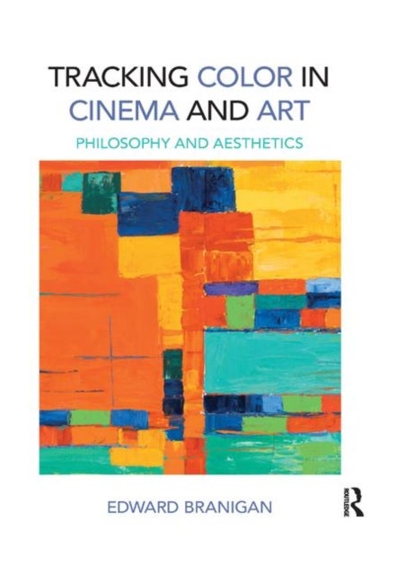 Tracking Color in Cinema and Art - Philosophy and Aesthetics