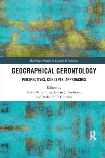 Geographical Gerontology - Perspectives, Concepts, Approaches