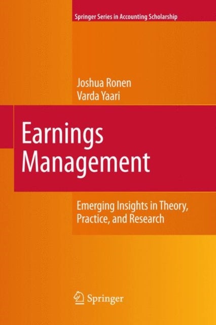 Earnings Management - Emerging Insights in Theory, Practice, and Research