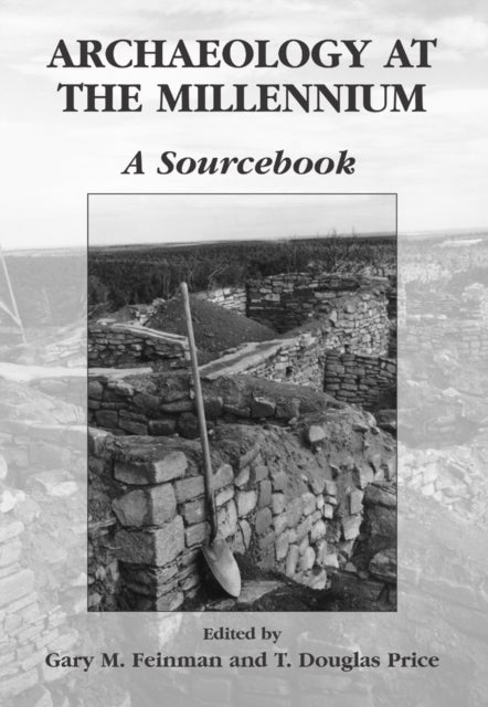 Archaeology at the Millennium - A Sourcebook