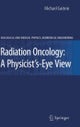 Radiation Oncology: A Physicist's-Eye View