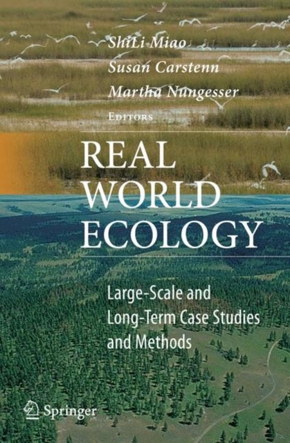 Real World Ecology - Large-Scale and Long-Term Case Studies and Methods