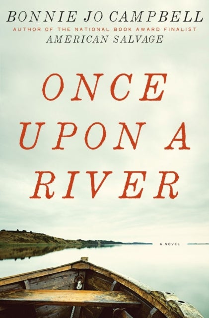 Once Upon a River - A Novel