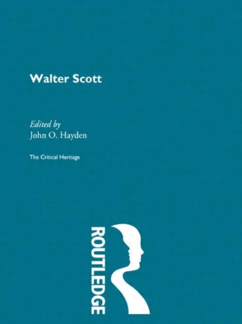 Walter Scott - The Critical Heritage