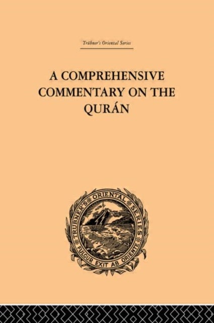 A Comprehensive Commentary on the Quran - Comprising Sale's Translation and Preliminary Discourse: Volume I