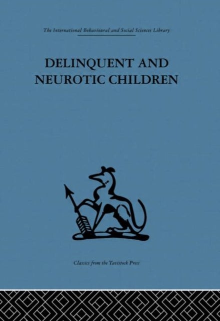 Delinquent and Neurotic Children - A comparative study