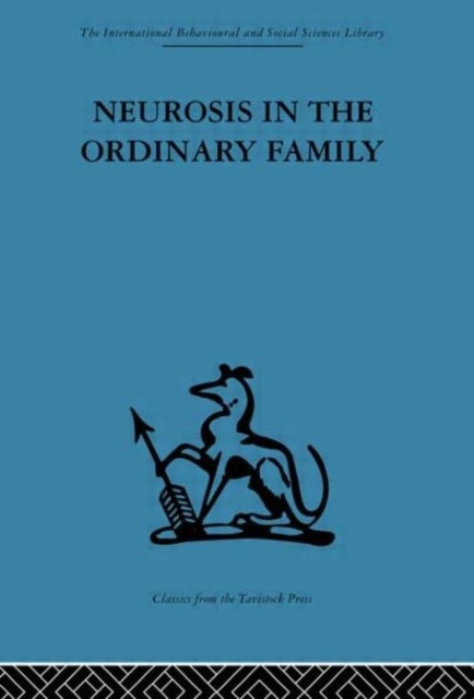 Neurosis in the Ordinary Family - A psychiatric survey