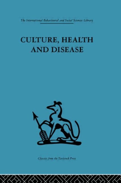 Culture, Health and Disease - Social and cultural influences on health programmes in developing countries