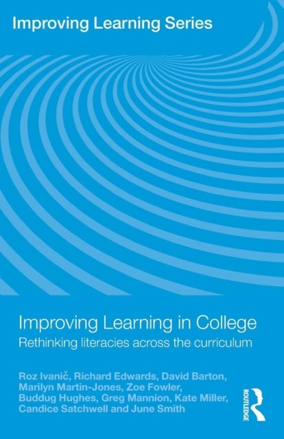 Improving Learning in College - Rethinking Literacies Across the Curriculum