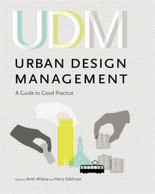 Urban Design Management - A Guide to Good Practice
