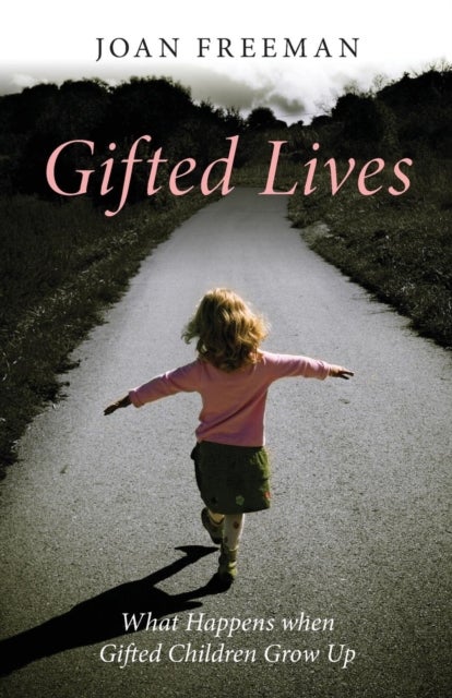 Gifted Lives - What Happens when Gifted Children Grow Up