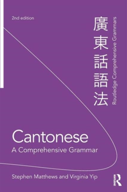 Cantonese: A Comprehensive Grammar - A Comprehensive Grammar