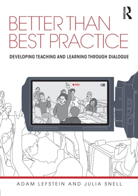 Better than Best Practice - Developing teaching and learning through dialogue