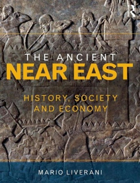 The Ancient Near East - History, Society and Economy