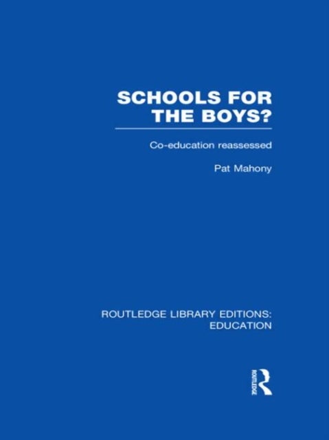 Schools for the Boys? - Co-education reassessed