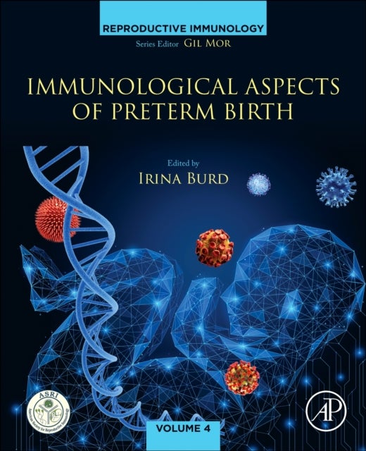 Immunological Aspects of Preterm Birth - Phenotypes of Preterm Birth, Immune Mechanisms, and Pathway Forward