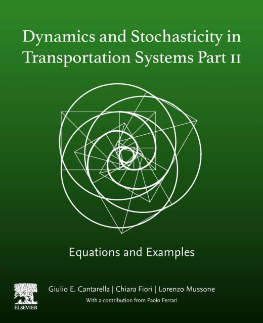 Dynamics and Stochasticity in Transportation Systems Part II - Equations and Examples