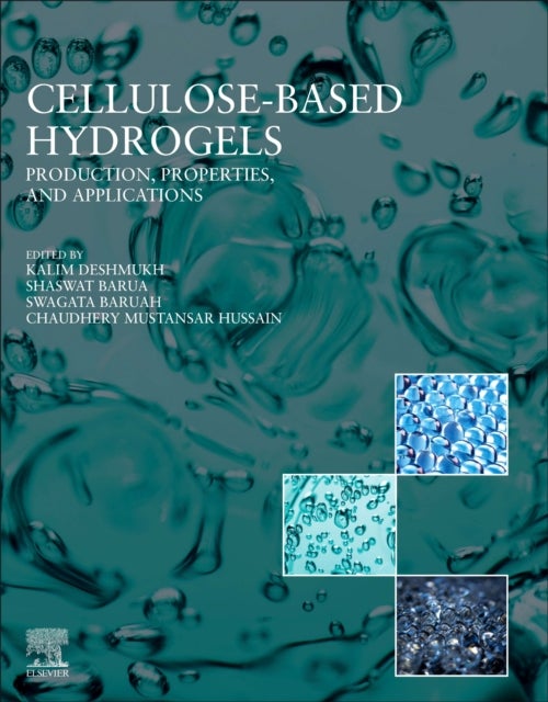 Cellulose Based Hydrogels - Production, Properties, and Applications