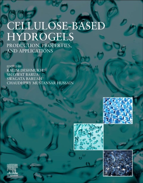 Cellulose Based Hydrogels - Production, Properties, and Applications