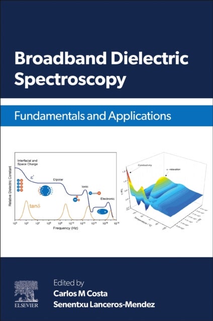 Broadband Dielectric Spectroscopy - Fundamentals and Applications