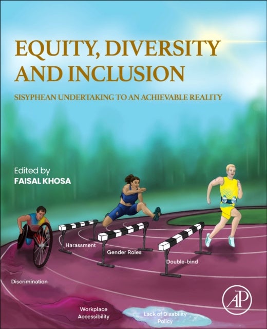 Equity, Diversity and Inclusion - Sisyphean Undertaking to an Achievable Reality