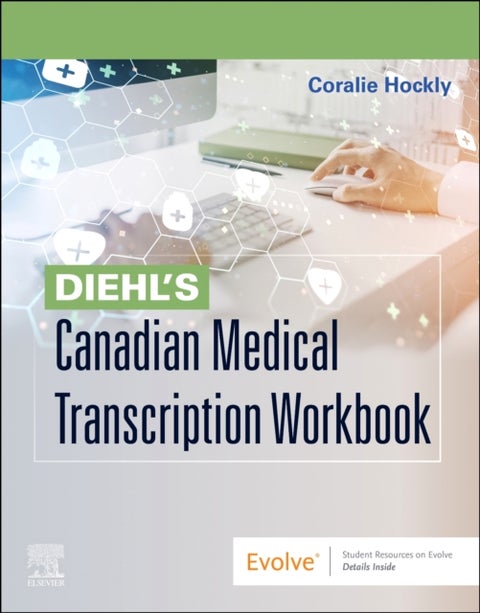 Diehl's Canadian Medical Transcription Workbook