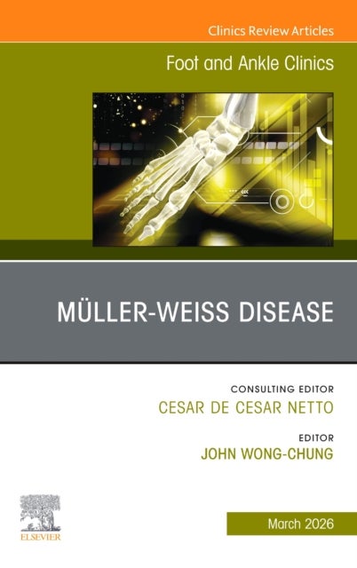 Muller-Weiss Disease, An issue of Foot and Ankle Clinics of North America