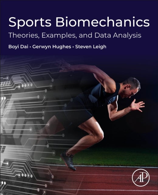 Sports Biomechanics - Theories, Examples, and Data Analysis