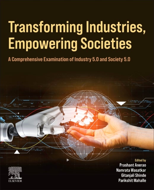 Transforming Industries, Empowering Societies - A Comprehensive Examination of Industry 5.0 and Society 5.0