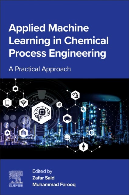 Applied Machine Learning in Chemical Process Engineering - A Practical Approach
