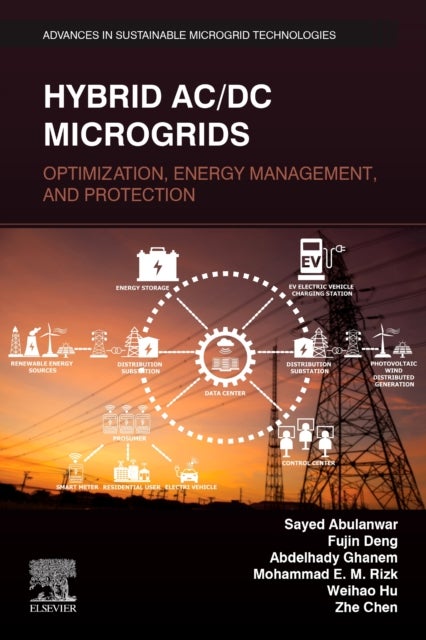 Hybrid AC/DC Microgrids - Optimization, Energy Management, and Protection