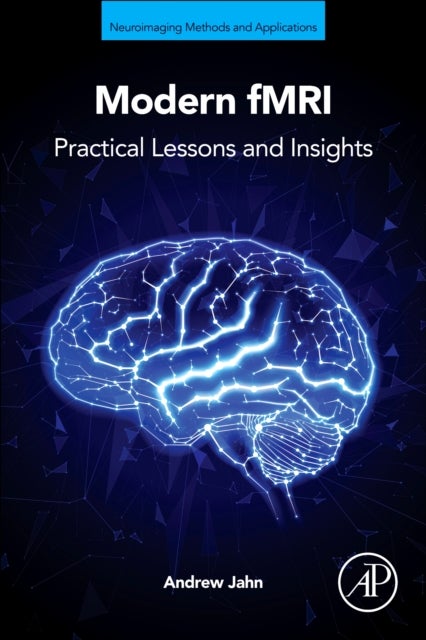 Modern fMRI - Practical Lessons and Insights