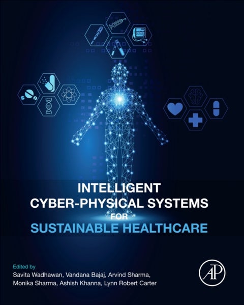 Intelligent Cyber-Physical Systems for Sustainable Healthcare