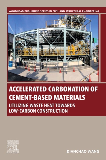 Accelerated Carbonation of Cement-Based Materials - Utilizing Waste Heat Towards Low-Carbon Construction