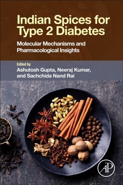 Indian Spices for Type 2 Diabetes - Molecular Mechanisms and Pharmacological Insights